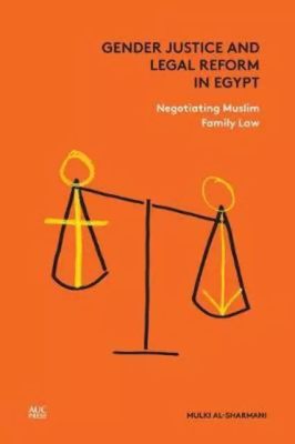 Reconsidering Rights: Reflections on Legal Reform and Social Justice in Egypt